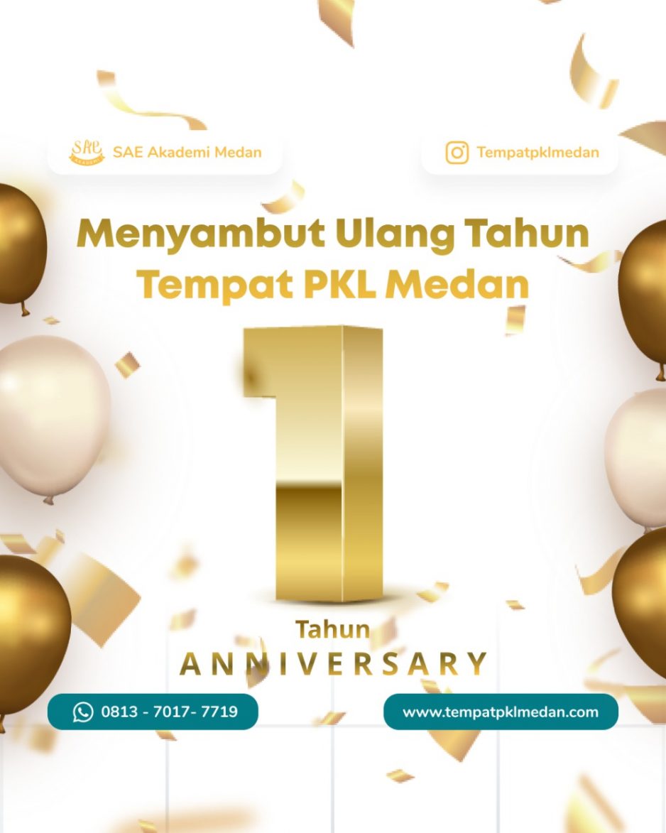 Merayakan Ulang Tahun yang ke 1 Tahun di tempatpklmedan.com (SAE Akademi Medan)