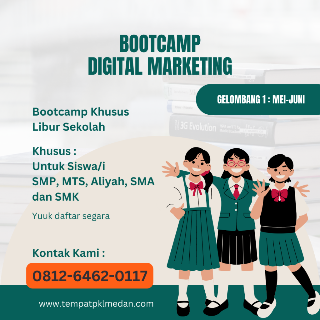 Skill Bertambah, WA 0813-7017-7719, Bootcamp Digital Marketing Saat Liburan Sekolah, Tempat PKL Medan